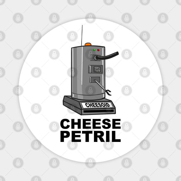 Cheesoid: Cheese or Petril Magnet by Meta Cortex